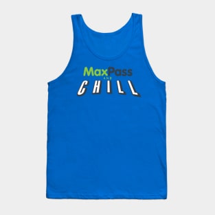 Maxpass and Chill Tank Top